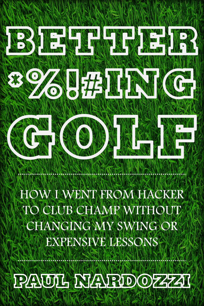  Better F*cking Golf - Golf Instruction Book & Gift Ideas